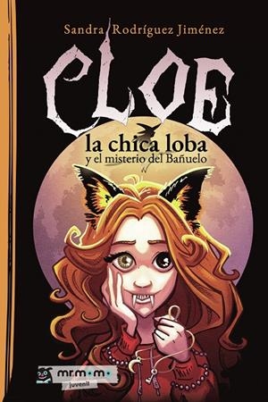 CLOE, LA CHICA LOBA Y EL MISTERIO DEL BAÑUELO | 9788419622372 | RODRÍGUEZ, SANDRA