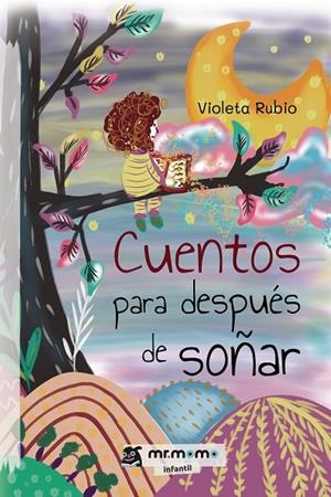 CUENTOS PARA DESPUÉS DE SOÑAR | 9788418876653 | RUBIO, VIOLETA