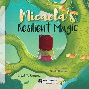 MICAELA’S RESILIENT MAGIC | 9788419443847 | UMANA, LITZI Y.