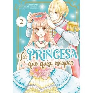 PRINCESA QUE QUISO ESCAPAR 02, LA | 9788419610867 | SAWANO, IZUMI / SUGATA, URI
