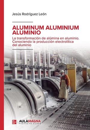 ALUMINUM ALUMINIUM ALUMINIO | 9788418392924 | RODRÍGUEZ LEÓN, JESÚS