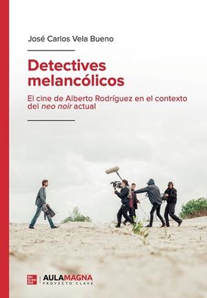 DETECTIVES MELANCÓLICOS | 9788418808135 | VELA BUENO, JOSÉ CARLOS