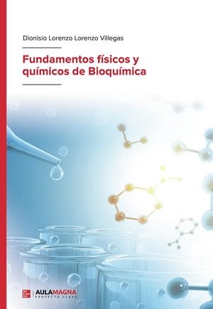 FUNDAMENTOS FÍSICOS Y QUÍMICOS DE BIOQUÍMICA | 9788419187499 | LORENZO VILLEGAS, DIONISIO LORENZO