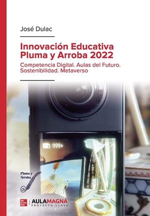 INNOVACIÓN EDUCATIVA PLUMA Y ARROBA 2022 | 9788419786081 | DULAC, JOSÉ