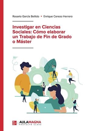 INVESTIGAR EN CIENCIAS SOCIALES : CÓMO ELABORAR UN TRABAJO DE FIN DE GRADO O MÁSTER | 9788418392825 | GARCÍA BELLIDO, ROSARIO / CEREZO HERRERO, ENRIQUE
