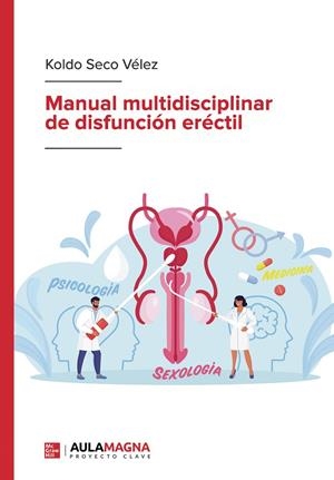 MANUAL MULTIDISCIPLINAR DE DISFUNCIÓN ERÉCTIL | 9788410066090 | SECO VÉLEZ, KOLDO
