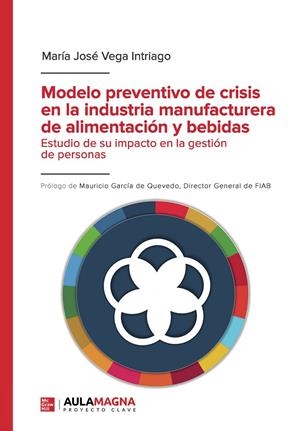 MODELO PREVENTIVO DE CRISIS EN LA INDUSTRIA MANUFACTURERA DE ALIMENTACIÓN Y BEBIDAS | 9788419187239 | VEGA INTRIAGO, MARÍA JOSÉ