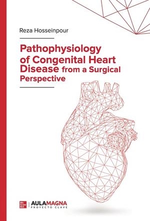 PATHOPHYSIOLOGY OF CONGENITAL HEART DISEASE FROM A SURGICAL PERS PECTIVE | 9788417416393 | HOSSEINPOUR, REZA