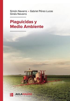 PLAGUICIDAS Y MEDIO AMBIENTE | 9788419786432 | NAVARRO, SIMÓN / PÉREZ LUCAS, GABRIEL / NAVARRO, GINÉS