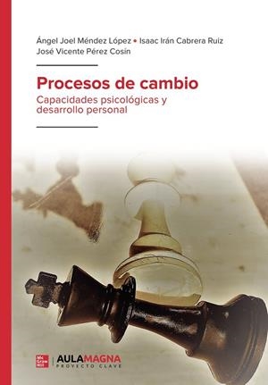 PROCESOS DE CAMBIO | 9788418808432 | MÉNDEZ LÓPEZ, ÁNGEL JOEL / CABRERA RUIZ, ISAAC IRÁN / PÉREZ COSÍN, JOSÉ VICENTE