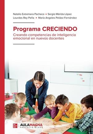 PROGRAMA CRECIENDO | 9788418808326 | EXTREMERA PACHECO, NATALIO / MÉRIDA LÓPEZ, SERGIO / REY, LOURDES / PELÁEZ FERNÁNDEZ, MARÍA ANGELES