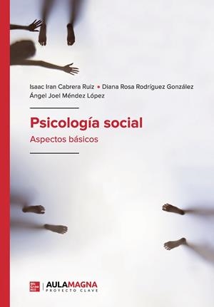 PSICOLOGÍA SOCIAL | 9788419187345 | CABRERA RUIZ, ISAAC IRAN / RODRÍGUEZ GONZÁLEZ, DIANA ROSA / MÉNDEZ LÓPEZ, ÁNGEL JOEL