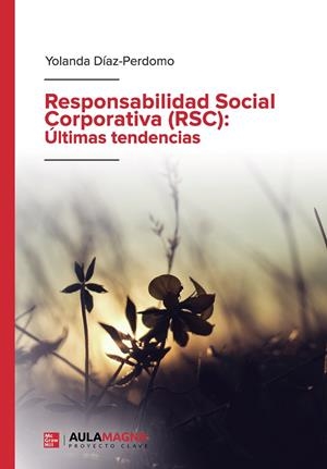 RESPONSABILIDAD SOCIAL CORPORATIVA (RSC) : ÚLTIMAS TENDENCIAS | 9788419187444 | DÍAZ PERDOMO, YOLANDA