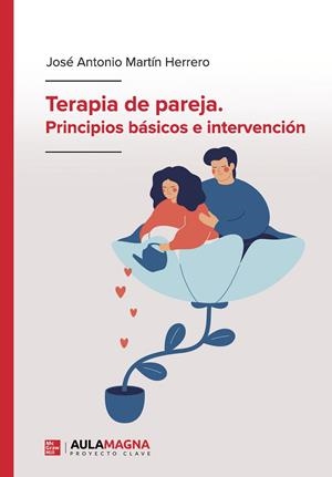 TERAPIA DE PAREJA. PRINCIPIOS BÁSICOS E INTERVENCIÓN | 9788419786340 | MARTÍN HERRERO, JOSÉ ANTONIO