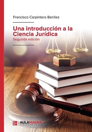INTRODUCCIÓN A LA CIENCIA JURÍDICA, UNA | 9788419544575 | CARPINTERO BENÍTEZ, FRANCISCO