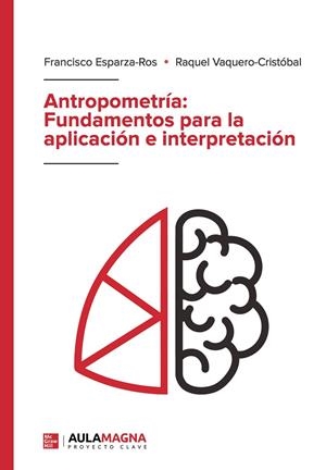 ANTROPOMETRÍA : FUNDAMENTOS PARA LA APLICACIÓN E INTERPRETACIÓN | 9788419544896 | ESPARZA ROS, FRANCISCO / VAQUERO CRISTÓBAL, RAQUEL