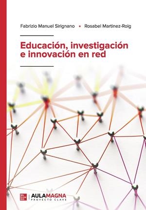 EDUCACIÓN, INVESTIGACIÓN E INNOVACIÓN EN RED | 9788419544988 | SIRIGNANO, FABRIZIO MANUEL / MARTINEZ ROIG, ROSABEL