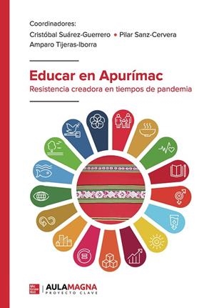 EDUCAR EN APURÍMAC | 9788418808098 | SUÁREZ GUERRERO, CRISTÓBAL / SANZ CERVERA, PILAR / TIJERAS IBORRA, AMPARO