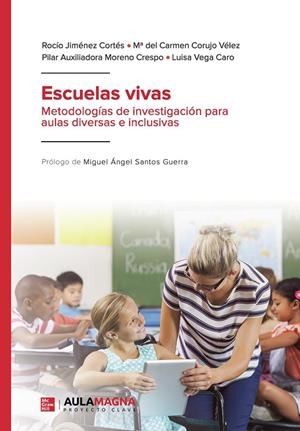 ESCUELAS VIVAS | 9788419187482 | JIMÉNEZ CORTÉS, ROCÍO / CORUJO VÉLEZ, Mª DEL CARMEN / MORENO CRESPO, PILAR AUXILIADORA / VEGA, LUISA