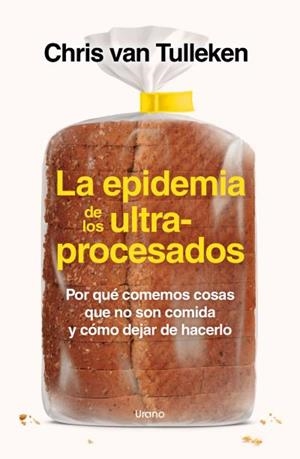 EPIDEMIA DE LOS ULTRAPROCESADOS, LA | 9788418714535 | VAN TULLEKEN, CHRIS