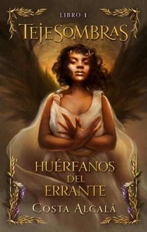 TEJESOMBRAS 01. HUÉRFANOS DEL ERRANTE | 9788419252760 | COSTA ALCALÁ