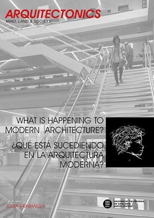WHAT IS HAPPENING TO MODERN ARCHITECTURE? ¿QUÉS ESTÁ SUCEDIENDO EN LA ARQUITECTURA MODERNA? | 9788410008366
