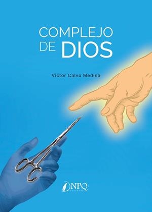 COMPLEJO DE DIOS | 9788419924674 | CALVO MEDINA, VÍCTOR