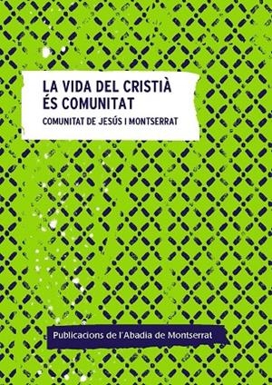 VIDA DEL CRISTIÀ ÉS COMUNITAT, LA | 9788491913146