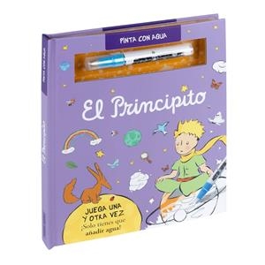 PRINCIPITO, EL - PINTA CON AGUA | 9788411509923