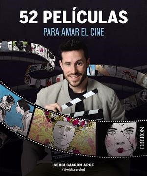 52 PELÍCULAS PARA AMAR EL CINE | 9788441550117 | GASCÓN ARCE, SERGI (@WITH_SERCHU)