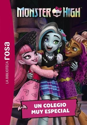 BIBLIOTECA ROSA, LA. MONSTER HIGH 01. UN COLEGIO MUY ESPECIAL | 9788419804594 | VARIOS AUTORES
