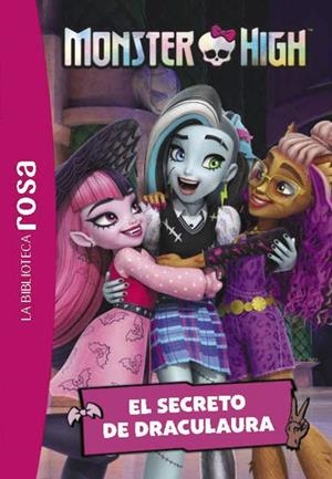 BIBLIOTECA ROSA, LA. MONSTER HIGH 02. EL SECRETO DE DRACULAURA | 9788419804600 | VARIOS AUTORES