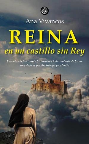 REINA EN UN CASTILLO SIN REY | 9788419293848 | VIVANCOS, ANA