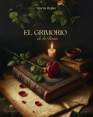 GRIMORIO DE LA ROSA, EL | 9788412761030 | ROJAS, MARTA