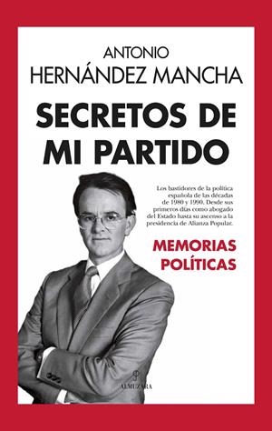 SECRETOS DE MI PARTIDO | 9788410522480 | HERNÁNDEZ MANCHA, ANTONIO