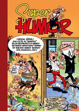 SÚPER HUMOR MORTADELO 19 : EL ASCENSO | HAY UN TRAIDOR EN LA T.I.A. | EL CASO DE LOS SEÑORES PEQUEÑITOS | 9788402430106 | IBÁÑEZ, FRANCISCO