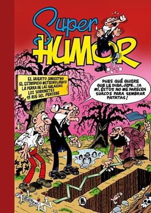 SÚPER HUMOR MORTADELO 05 : EL HUERTO SINIESTRO | EL ESTROPICIO METEOROLÓGICO | LA PERRA DE LAS GALAXIAS | 9788402430090 | IBÁÑEZ, FRANCISCO
