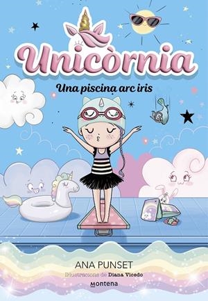 UNICÒRNIA 09. UNA PISCINA ARC IRIS | 9788419848932 | PUNSET, ANA