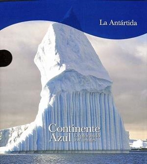 CONTINENTE AZUL. LA ANTARTIDA | 9788419909541