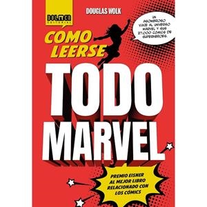 COMO LEERSE TODO MARVEL | 9788410031142 | WOLK, DOUGLAS