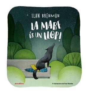 MARE ÉS UN LLOP!, LA | 9788419659781 | BRENMAN, ILAN