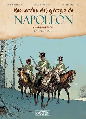RECUERDOS DEL EJÉRCITO DE NAPOLEÓN | 9788412640175 | DUFRANNE, MICHEL