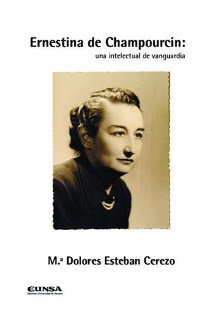 ERNESTINA DE CHAMPOURCIN: UNA INTELECTUAL DE VANGUARDIA | 9788431339401 | ESTEBAN CEREZO, M. DOLORES