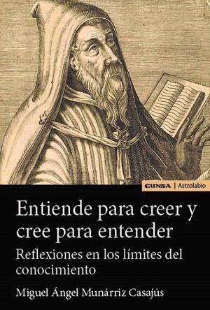 ENTIENDE PARA CREER Y CREE PARA ENTENDER | 9788431339333 | MUNÁRRIZ CASAJÚS, MIGUEL ÁNGEL