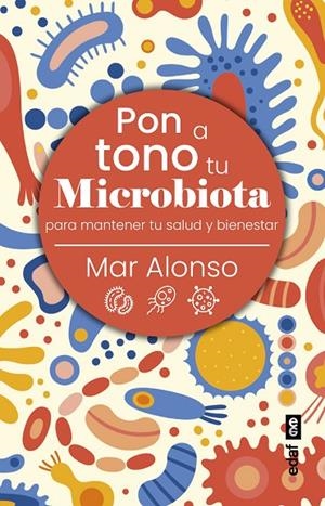 PON A TONO TU MICROBIOTA | 9788441442115 | ALONSO MORENO, MAR