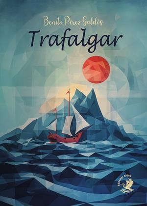 TRAFALGAR | 9788410011106 | PÉREZ GALDÓS, BENITO