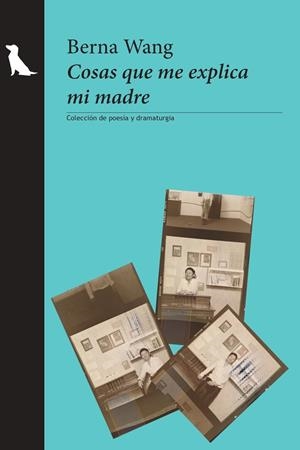 COSAS QUE ME EXPLICA MI MADRE | 9788412721294 | WANG, BERNA