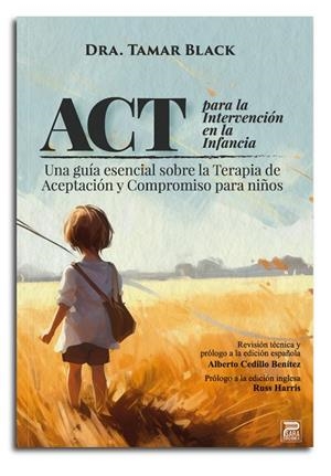 ACT PARA LA INTERVENCIÓN EN LA INFANCIA | 9788412667752 | BLACK, TAMAR