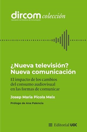 NUEVA TELEVISIÓN, NUEVA COMUNICACIÓN | 9788411660396 | PICOLA MEIX, JOSEP MARIA