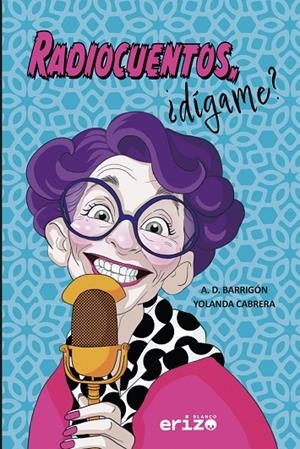 RADIOCUENTOS, ¿DÍGAME? | 9788412835410 | CABRERA, YOLANDA / DURÁN BARRIGÓN, ALMUDENA